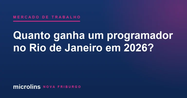 Quanto ganha um programador no Rio de Janeiro em 2026 — Microlins Nova Friburgo
